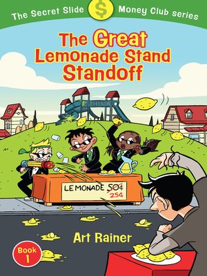 cover image of The Great Lemonade Stand Standoff (The Secret Slide Money Club, Book 1)